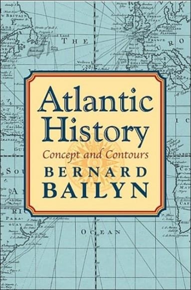 ATLANTIC HISTORY | 9780674016880 | BERNARD BAILYN