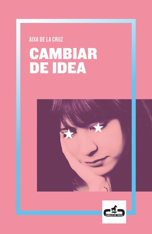 CAMBIAR DE IDEA | 9788417417109 | AIXA DE LA CRUZ