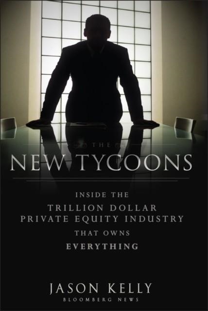 THE NEW TYCOONS | 9781118205464 | JASON KELLY