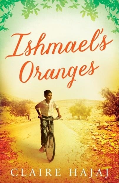 ISHMAEL'S ORANGES | 9781780746098 | HAJAJ CLAIRE