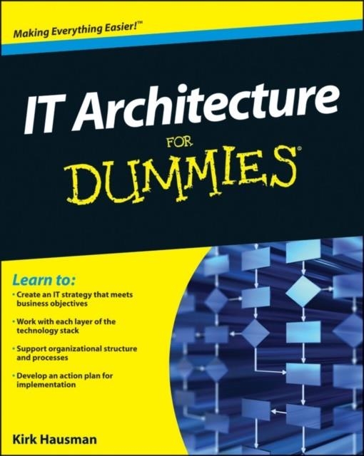 IT ARCHITECTURE FOR DUMMIES | 9780470554234 | KALANI KIRK HAUSMAN/SUSAN L COOK