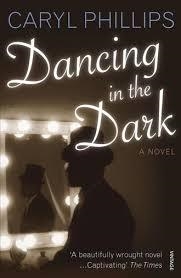 DANCING IN THE DARK | 9780099488873 | CARYL PHILLIPS