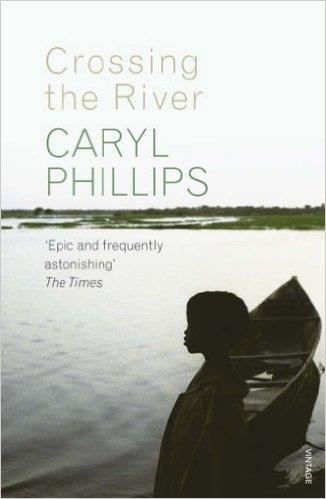 CROSSING THE RIVER | 9780099498261 | CARYL PHILLIPS