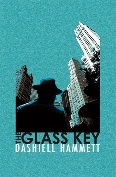 THE GLASS KEY | 9781409138044 | DASHIELL HAMMETT