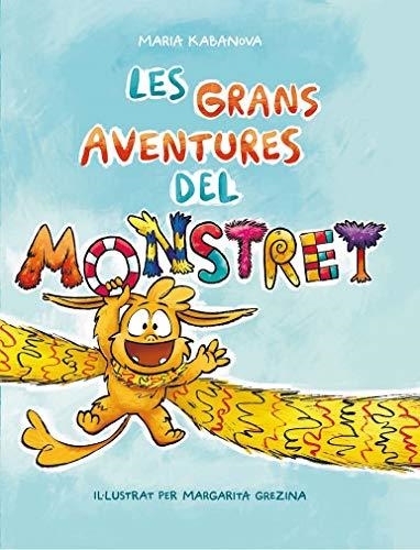 LES GRANS AVENTURES DEL MONSTRET | 9788409074303 | MARIA KABANOVA