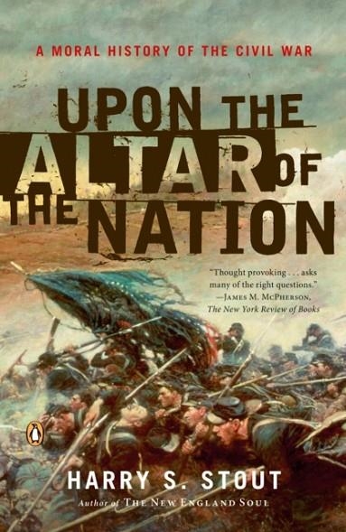 UPON THE ALTAR OF THE NATION | 9780143038764 | HARRY S STOUT