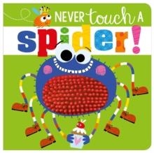 NEVER TOUCH A SPIDER | 9781788432795 | ROSIE GREENING