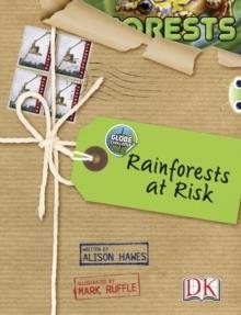 GLOBE CHALLENGE: RAINFORESTS AT RISK | 9781408274170