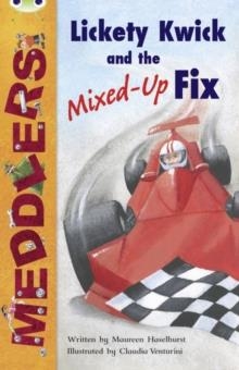 MEDDLERS: LICKETY KWICK AND THE MIXED-UP FIX | 9780435915148