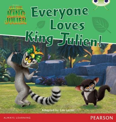 KING JULIEN: EVERYONE LOVES KING JULIEN! | 9780435178475