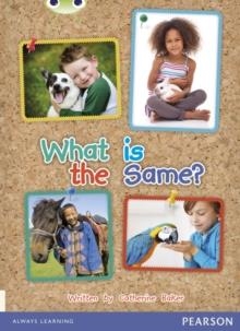 WHAT IS THE SAME? | 9780435168018