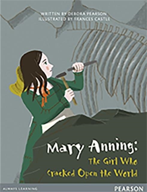 BUG CLUB GUIDED COMPREHENSION Y4 MARY ANNING: THE GIRL WHO CRACKED OPEN THE WORLD | 9780435164546