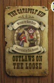 CATAPULT KID: OUTLAWS ON THE LOOSE | 9780435143701