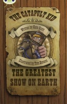 CATAPULT KID: THE GREATEST SHOW ON EARTH | 9780435143695