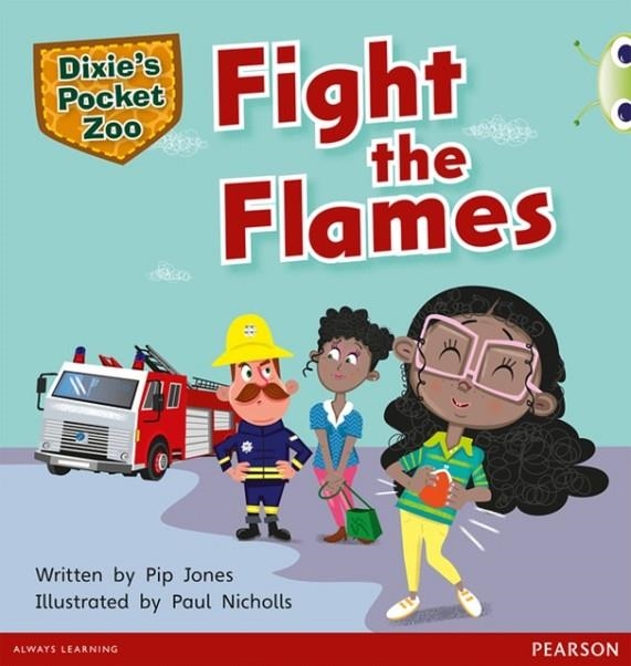 DIXIE'S POCKET ZOO: FIGHT THE FLAMES | 9780435167226