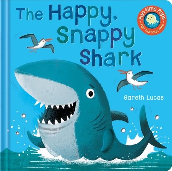 POPS FOR TOTS: THE HAPPY SNAPPY SHARK | 9781788814362 | GARETH LUCAS