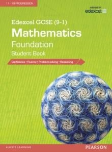 EDEXCEL GCSE (9-1) MATHEMATICS: FOUNDATION STUDENT BOOK | 9781447980193