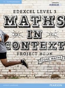 EDEXCEL LEVEL 3: MATHS IN CONTEXT PROJECT BOOK + EBOOK - DIGITAL SUBSCRIPTION | 9781292149288