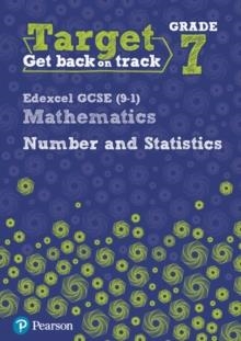 TARGET GRADE 7 EDEXCEL GCSE (9-1) MATHEMATICS NUMBER AND STATISTICS WORKBOOK | 9780435183363