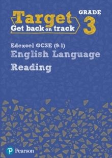 TARGET GRADE 3 READING EDEXCEL GCSE (9-1) ENGLISH LANGUAGE WORKBOOK | 9780435183257