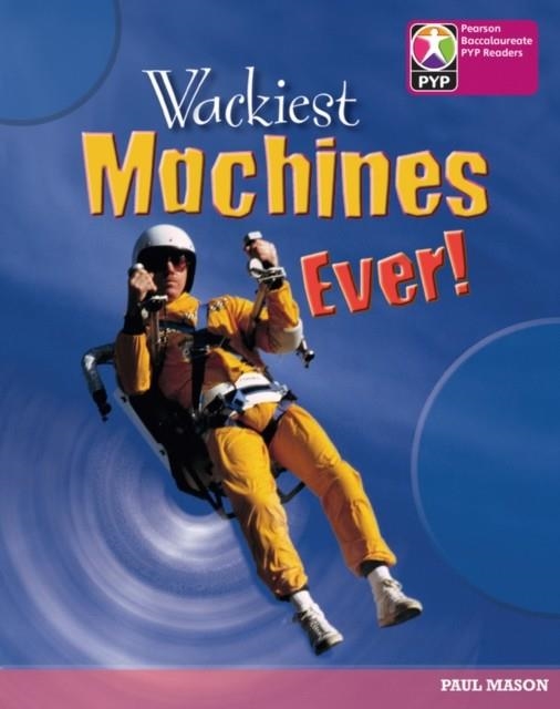 WACKIEST MACHINE EVER 6PK-PYP L8 | 9780435993535