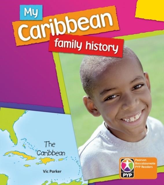 MY CARIBBEAN FAMILY HISTORY 6PK-PYP L6 | 9780435993740