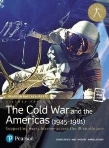 HISTORY PAPER 3: THE COLD WAR AND THE AMERICAS (1945-1981) (PRINT AND ETEXT | 9780435183127