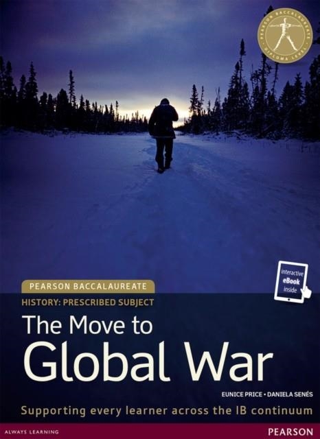 THE MOVE TO GLOBAL WAR (PRINT AND ETEXT ) | 9781292102597