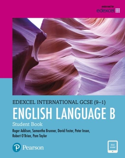 PEARSON EDEXCEL INTERNATIONAL GCSE: ENGLISH LANGUAGE B STUDENT BOOK: PRINT AND EBOOK | 9780435182571