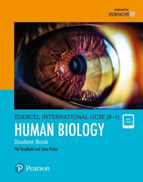 PEARSON EDEXCEL INTERNATIONAL GCSE (9–1) HUMAN BIOLOGY STUDENT BOOK: PRINT AND EBOOK | 9780435184988