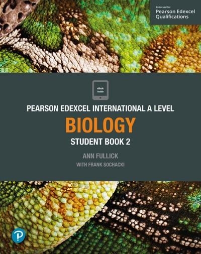 PEARSON EDEXCEL INTERNATIONAL A LEVEL BIOLOGY STUDENT BOOK AND ACTIVEBOOK 2 | 9781292244709