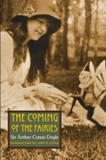 COMING OF FAIRIES, THE | 9780803266551 | ARTHUR CONAN DOYLE