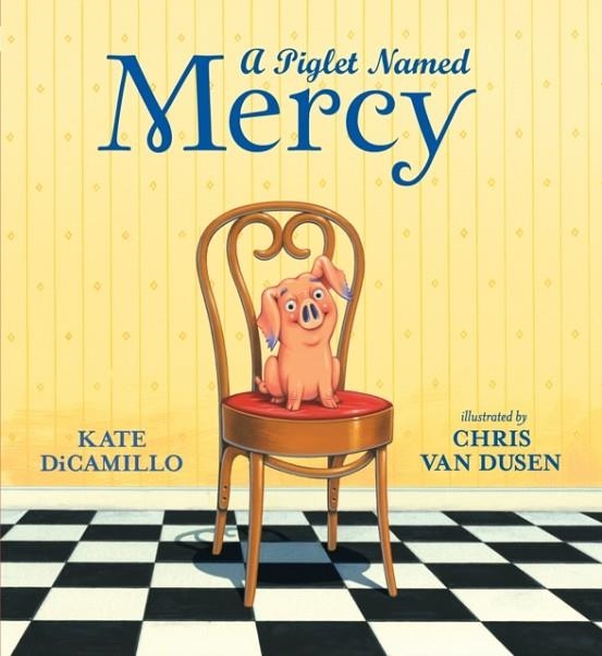 A PIGLET NAMED MERCY | 9781406388688 | KATE DI CAMILLO