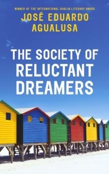 THE SOCIETY OF INVOLUNTARY DREAMERS | 9781787300552 | JOSÉ EDUARDO AGUALUSA