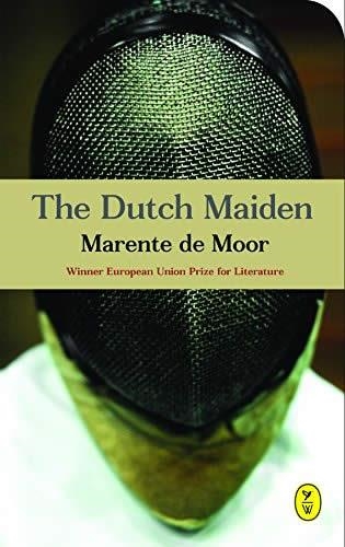 THE DUTCH MAIDEN | 9781642860184 | MARENTE DE MOOR