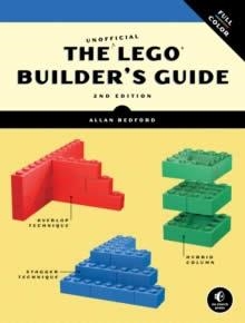 THE UNOFFICIAL LEGO BUILDER'S GUIDE 3RD ED | 9781593279622 | ALLAN BEDFORD