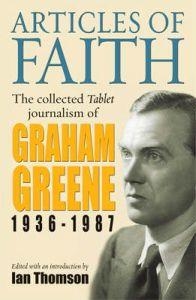 ARTICLES OF FAITH: THE COLLECTED TABLET | 9781904955160 | GRAHAM GREENE