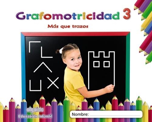 GRAFOMOTRICIDAD 3. MÁS QUE TRAZOS | 9788491890454