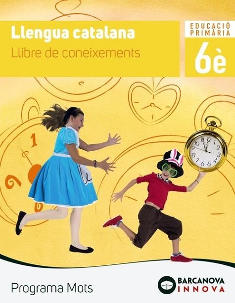 MOTS 6. LLENGUA CATALANA. CONEIXEMENTS | 9788448947217 | MONTERO, DIEGO;MUNELLS, MONTSERRAT;MURILLO, NÚRIA;TÀPIA, OLIVIA;RIERA, I FERNÁNDEZ