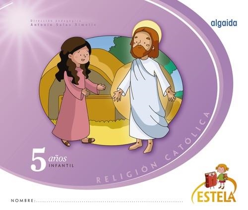 RELIGIÓN. EDUCACIÓN INFANTIL. ESTELA. 5 AÑOS | 9788490675915