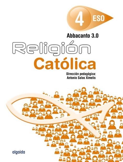 RELIGIÓN. ABBACANTO 3.0. 4º ESO | 9788490676561 | SALAS XIMELIS, ANTONIO;NIETO CATALINAS, JESÚS;MAJO DELGADO, MIGUEL ÁNGEL;AZNAR GUERRI, SILVIA