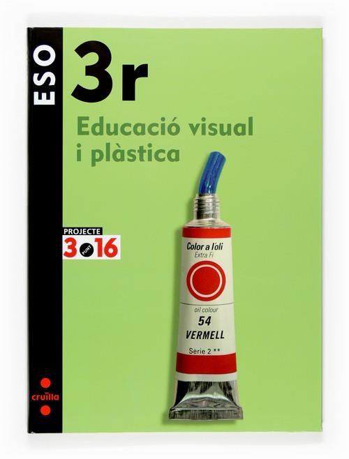 3r ESO EDUCACIÓ VISUAL I PLÀSTICA. PROJECTE 3.16 | 9788466116220