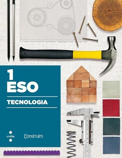 1r ESO TECNOLOGIA CONSTRUÏM 17 | 9788466142427