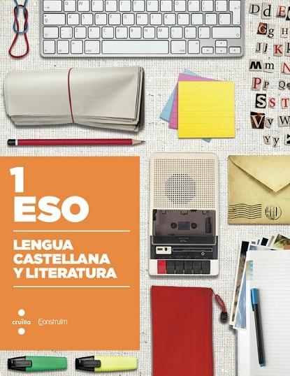 1r ESO LENGUA CASTELLANA Y LITERATURA. CONSTRUÏM 2015 | 9788466138444