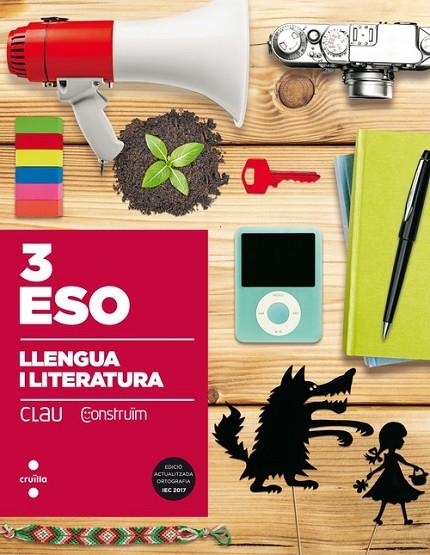 3r ESO LLENGUA CATALANA I LITERATURA. CLAU CONSTRUÏM 17 | 9788466142366