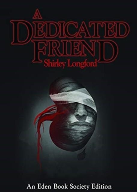 A DEDICATED FRIEND | 9781911585442 | SHIRLEY LONGFORD