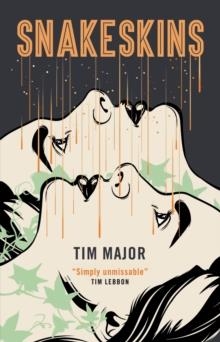 SNAKESKINS | 9781789090789 | TIM MAJOR