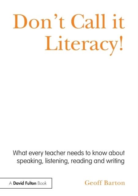 DON'T CALL IT LITERACY! | 9780415536035 | GEOFF BARTON