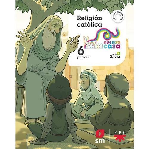 6º EP RELIGIÓN NUESTRA CASA 19 | 9788491824800