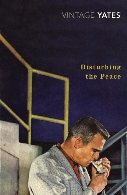 DISTURBING THE PEACE | 9780099518556 | RICHARD YATES